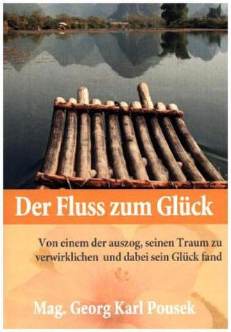 Der Fluss zum Glück
