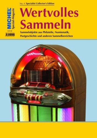 MICHEL Magazin Wertvolles Sammeln. No.4