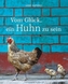 Vom Glück, ein Huhn zu sein