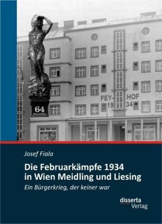Die Februarkämpfe 1934 in Wien Meidling und Liesing