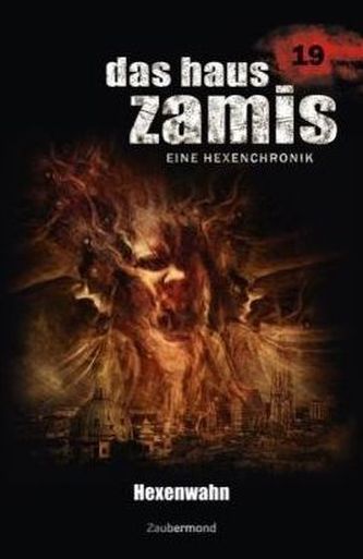 Das Haus Zamis, Eine Hexenchronik - Hexenwahn