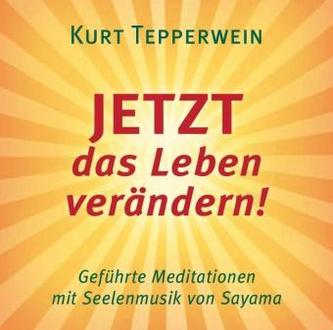 JETZT das Leben verändern!, 1 Audio-CD
