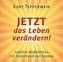 JETZT das Leben verändern!, 1 Audio-CD