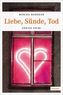 Liebe, Sünde, Tod