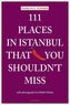 111 Places in Istanbul that you must not miss