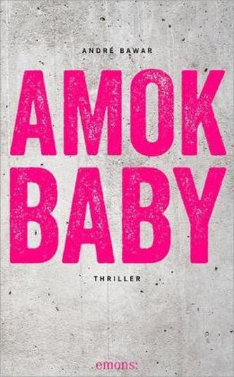 Amok Baby