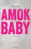 Amok Baby