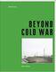 Beyond Cold War