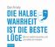 Die halbe Wahrheit ist die beste Lüge, 6 Audio-CDs