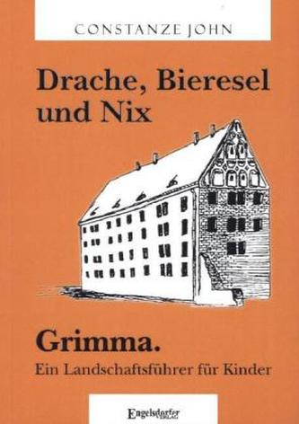 Drache, Bieresel und Nix. Grimma