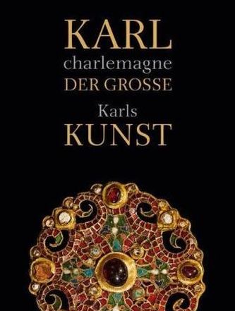 Karl der Große / Charlemagne, Karls Kunst