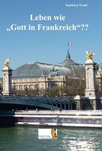 Leben wie Gott in Frankreich