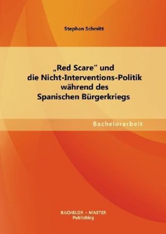 Red Scare und die Nicht-Interventions-Politik während des Spanischen Bürgerkriegs
