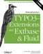 Zukunftssichere TYPO3-Extensions mit Extbase & Fluid