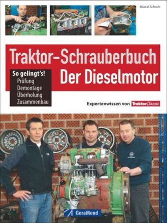 Traktor-Schrauberbuch: Der Dieselmotor