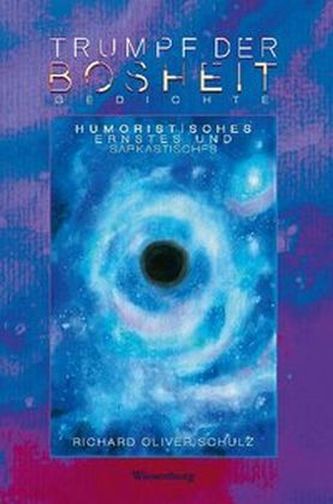 Trumpf der Bosheit -Gedichte-