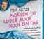 Morgen ist leider auch noch ein Tag, 3 Audio-CDs
