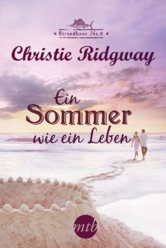 Strandhaus Nr. 9 - Ein Sommer wie ein Leben