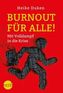 Burnout für alle!