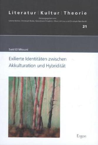 Exilierte Identitäten zwischen Akkulturation und Hybridität