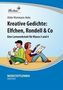 Kreative Gedichte: Elfchen, Rondell & Co