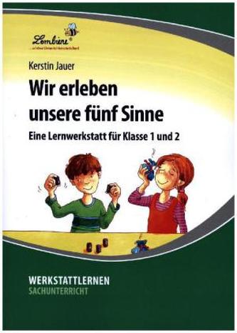 Wir erleben unsere fünf Sinne