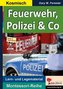 Feuerwehr, Polizei & Co