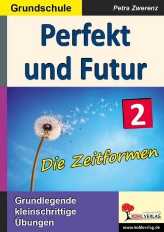 Perfekt und Futur
