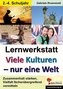 Lernwerkstatt Viele Kulturen - eine Welt