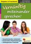 Vernünftig miteinander sprechen!