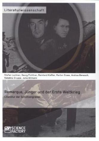 Remarque, Jünger und der Erste Weltkrieg