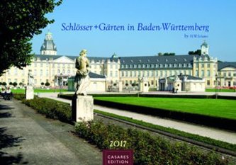 Schlösser + Gärten in Baden-Württemberg 2017