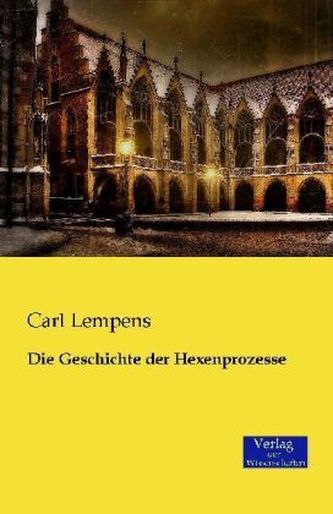 Die Geschichte der Hexenprozesse