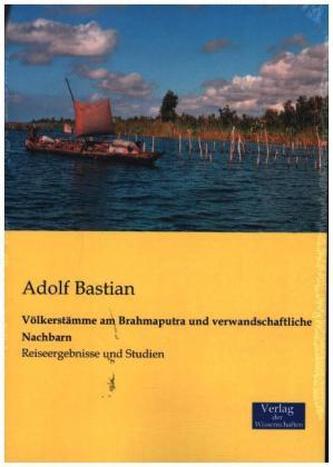 Völkerstämme am Brahmaputra und verwandschaftliche Nachbarn