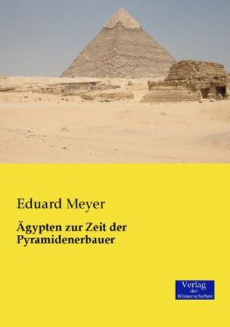 Ägypten zur Zeit der Pyramidenerbauer