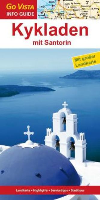 Go Vista Info Guide Regionenführer Kykladen mit Santorin, m. 1 Karte