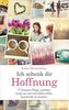 Ich schenk dir Hoffnung