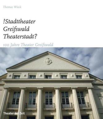 !Stadttheater Greifswald Theaterstadt?