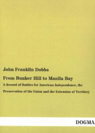 From Bunker Hill to Manila Bay