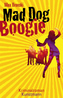 Mad Dog Boogie