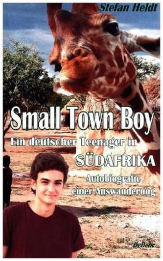 Small Town Boy - Ein deutscher Teenager in Südafrika