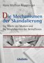 Die Mechanismen der Skandalierung