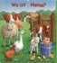 Wo ist Mama? - Auf dem Bauernhof