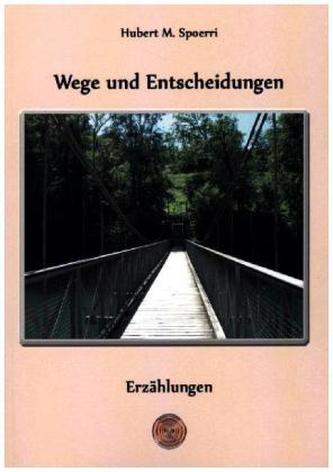 Wege und Entscheidungen