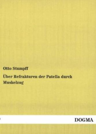 Über Refrakturen der Patella durch Muskelzug