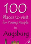 100 Places to visit for Young People in Augsburg