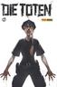Die Toten. Bd.1