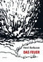 Das Feuer