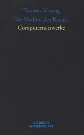 Die Medien des Rechts: Computernetzwerke
