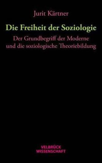 Die Freiheit der Soziologie